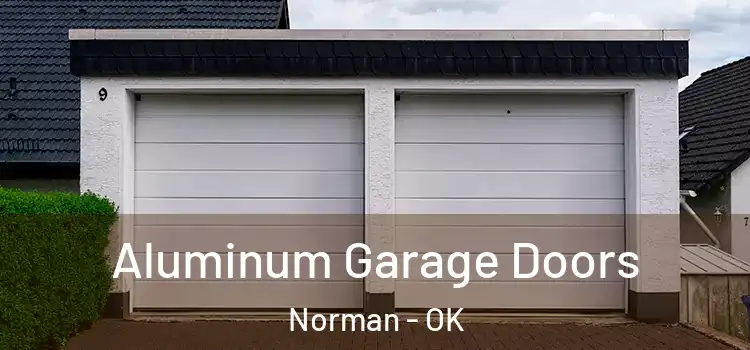  Aluminum Garage Doors Norman - OK