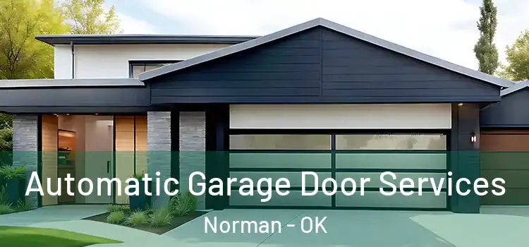  Automatic Garage Door Services Norman - OK