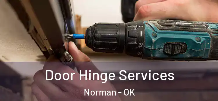 Door Hinge Services Norman - OK