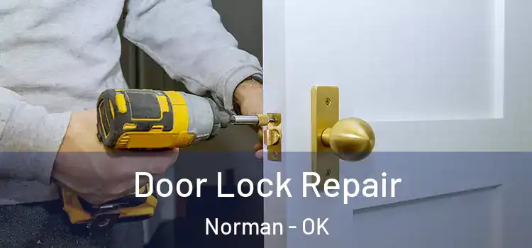  Door Lock Repair Norman - OK