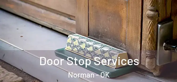  Door Stop Services Norman - OK