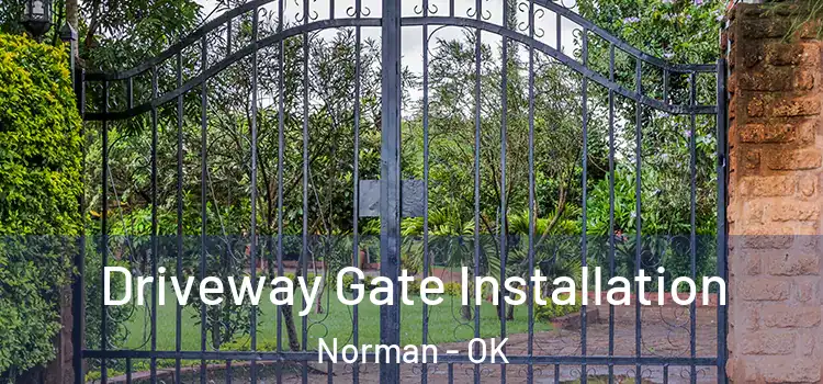  Driveway Gate Installation Norman - OK