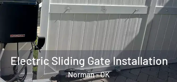  Electric Sliding Gate Installation Norman - OK
