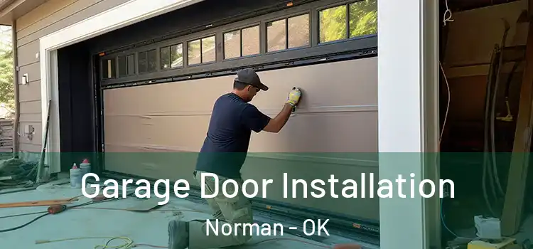  Garage Door Installation Norman - OK