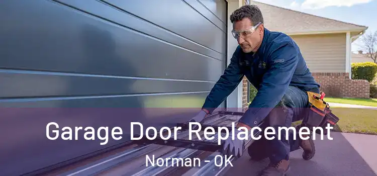  Garage Door Replacement Norman - OK