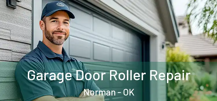  Garage Door Roller Repair Norman - OK