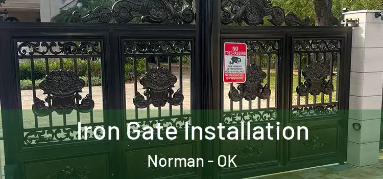  Iron Gate Installation Norman - OK