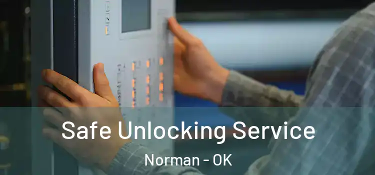  Safe Unlocking Service Norman - OK