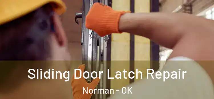  Sliding Door Latch Repair Norman - OK