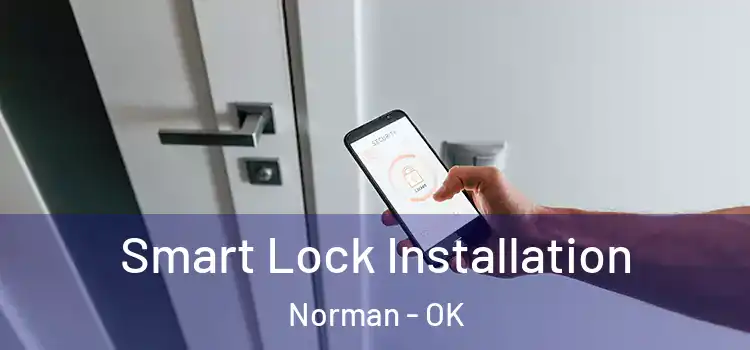  Smart Lock Installation Norman - OK