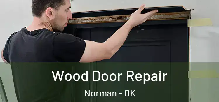 Wood Door Repair Norman - OK